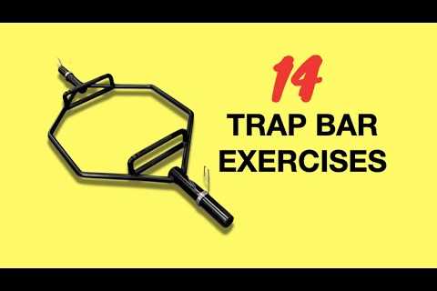 14 Trap Bar Exercises (Hex Bar)