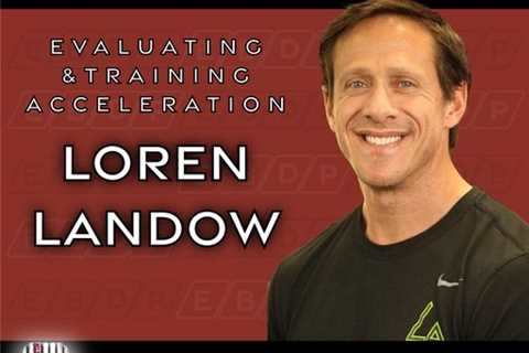 CSP Elite Baseball Development Podcast: Evaluating and Training Acceleration with Loren Landow