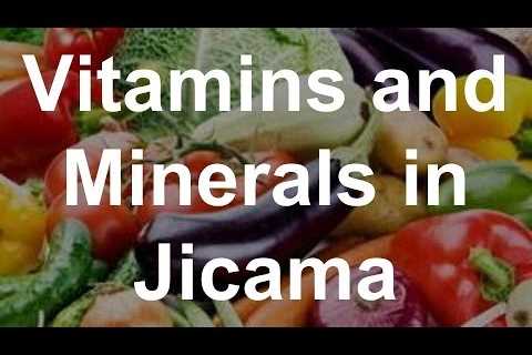 Vitamins and Minerals in Jicama – Health Benefits of Jicama