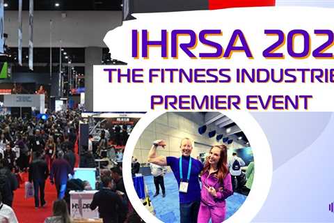 IHRSA 2023 Hottest Moments | Sneak Peek of the Future of Fitness