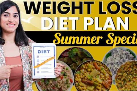 WEIGHT LOSS DIET PLAN FOR SUMMERS (in Hindi) | Upto 5 Kg Fat Loss | By GunjanShouts