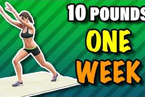 Lose 10 Pounds In One Week - 7 Day Weight Loss Challenge