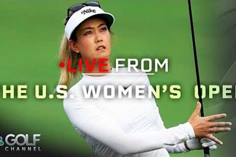 Michelle Wie West 'incredibly blessed' for career | Live From the U.S. Women's Open | Golf Channel