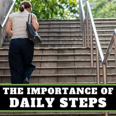 The Importance of Daily Steps