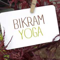 10 Great Benefits Of Bikram Hot Yoga