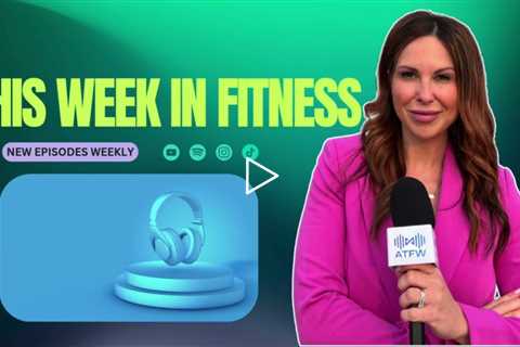 This Week In Fitness: Mark Mastrov Returns to 24 Hour Fitness, OpenAI Launches ChatGPT Health & More